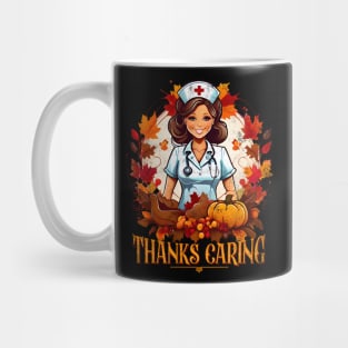 Thanksgiving - Thanks caring - Nurse Mug